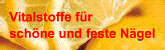 Vitalstoffe f&uuml;r sch&ouml;ne und feste N&auml;gel